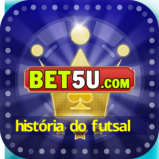 história do futsal